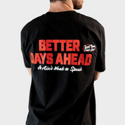 Better Days Ahead Tee