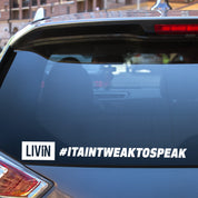 #ITAINTWEAKTOSPEAK Sticker