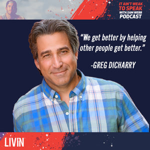 Episode 9: Greg Dicharry Speaks on Finding Purpose Through Mental Illness