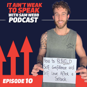 Episode 10: How to Rebuild Self Confidence & Self Love After a Setback