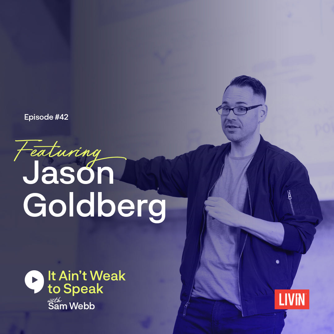 Episode #42: Jason Goldberg Speaks On Owning Your Obstacles & Leading Your Life