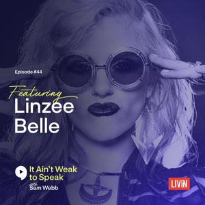 #44: Linzee Belle Speaks On Finding Her Way Out of the Darkness