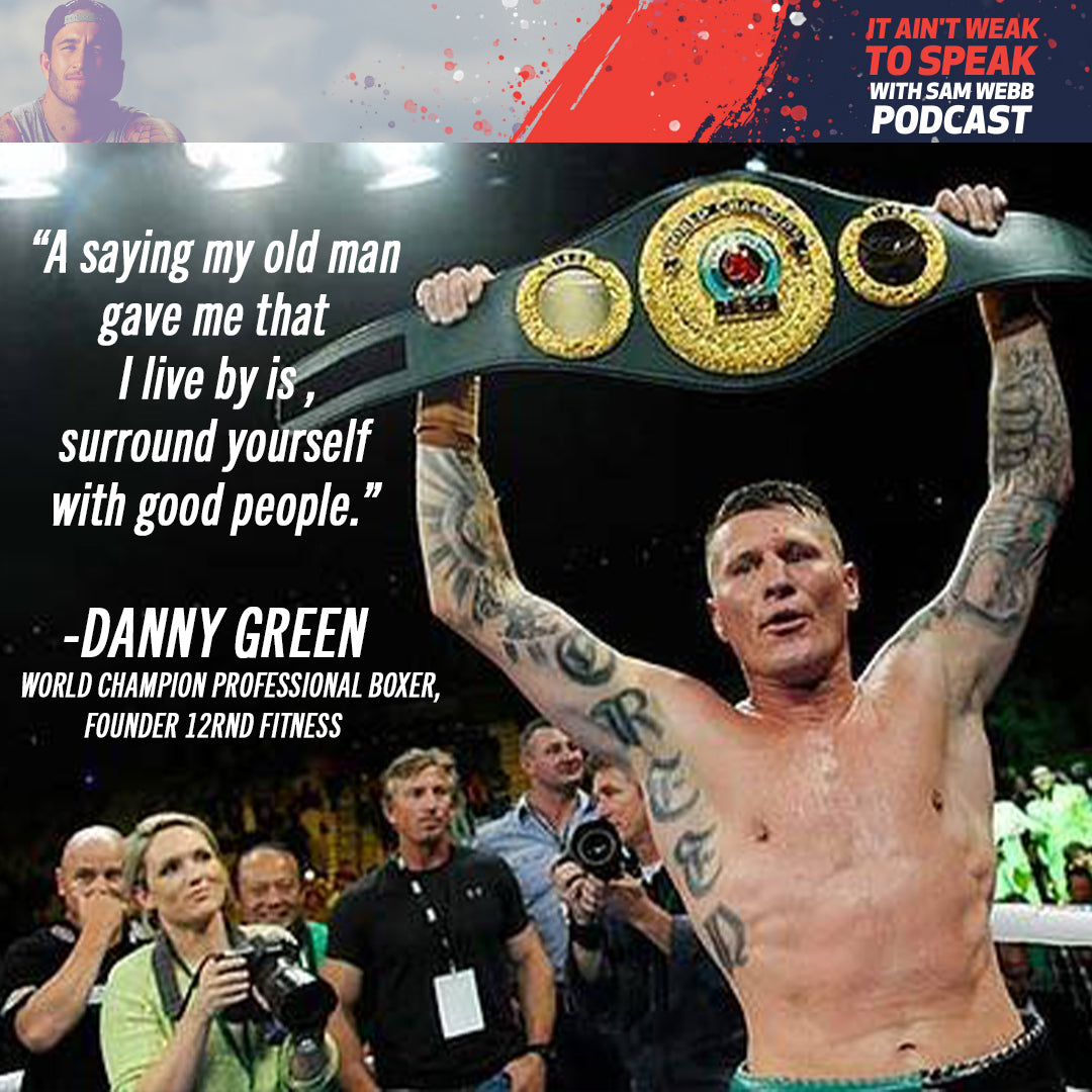 Episode 21: Danny Green Speaks On Life In The Boxing Ring & Why He Started The Cowards Punch Movement