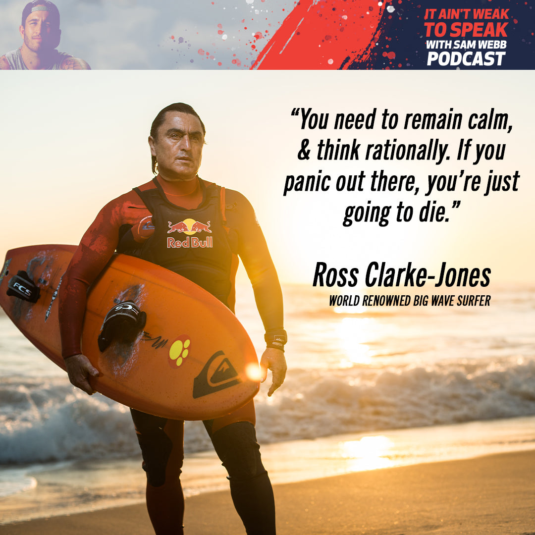 Episode #23: Ross Clarke-Jones Speaks On Surfing the Biggest Waves Ever & Staying Calm In Crisis
