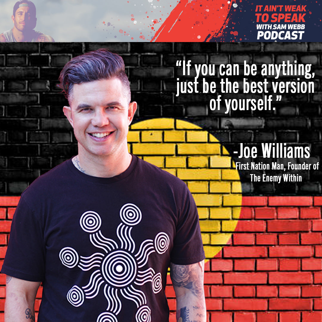 Episode #30: Joe Williams Speaks On Culture, Connectedness & First Nation Practices