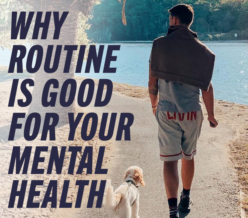 Why routine is good for your mental health