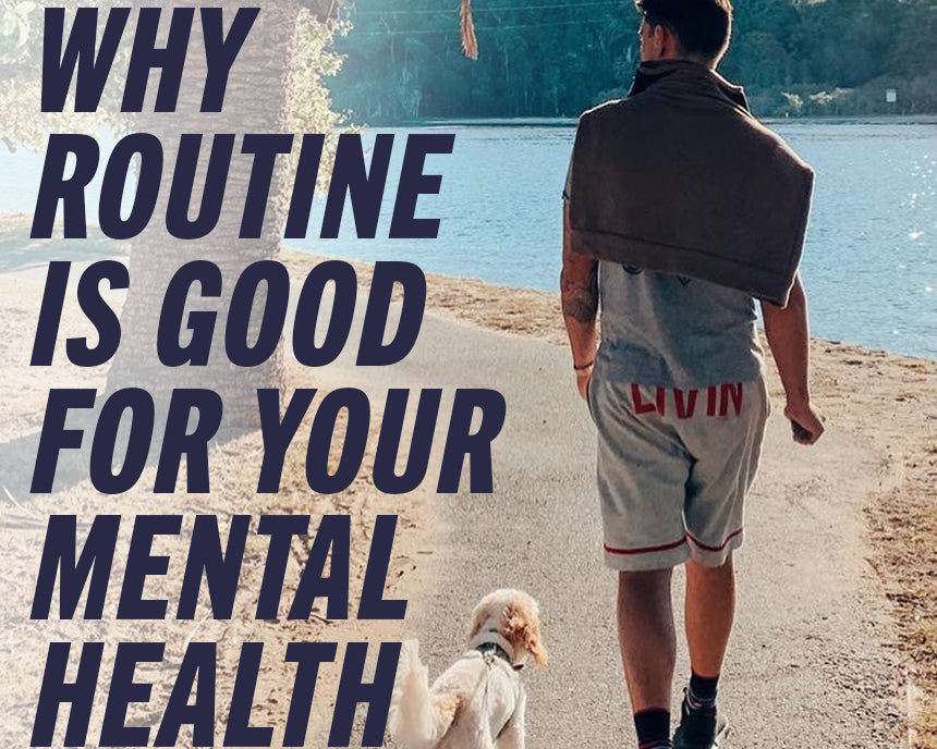 Why routine is good for your mental health