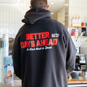 Better Days Ahead Hoodie (PRE-ORDER)