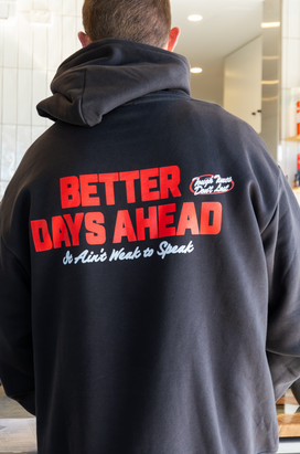 Better Days Ahead Hoodie