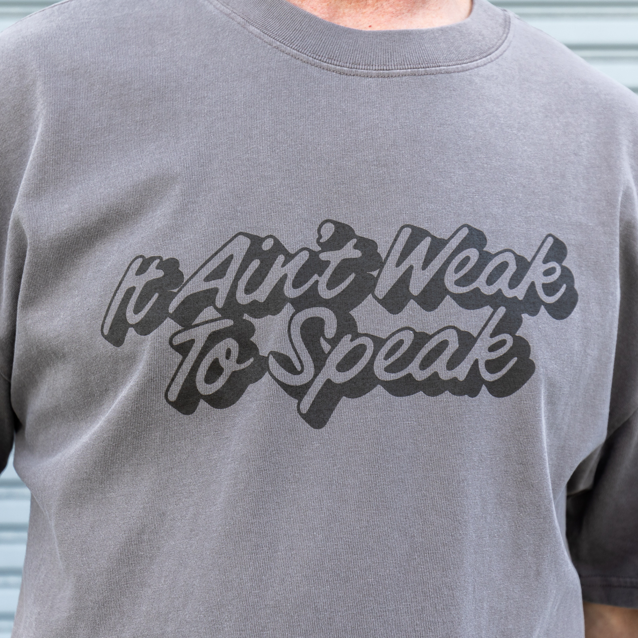 It Ain't Weak To Speak Tee