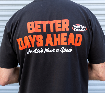 Better Days Ahead Tee