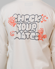 Check Your Mates Long Sleeve Tee