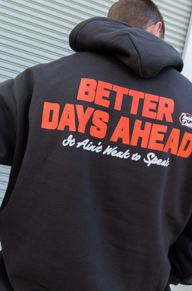 Better Days Ahead Hoodie