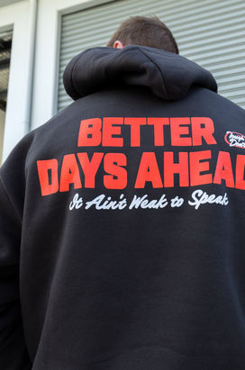 Better Days Ahead Hoodie