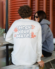 Check Your Mates Long Sleeve Tee